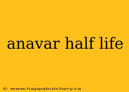 anavar half life