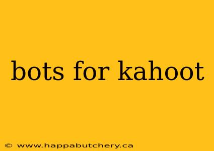 bots for kahoot