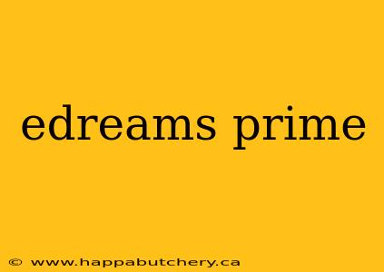 edreams prime