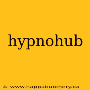 hypnohub